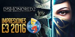Dishonored 2 en el E3 2016: candidato a GOTY