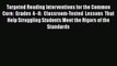 Read Targeted Reading Interventions for the Common Core: Grades 4â€“8: Classroom-Tested Lessons