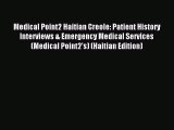 Download Medical Point2 Haitian Creole: Patient History Interviews & Emergency Medical Services