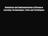 Download Evaluation and Implementation of Distance Learning: Technologies Tools and Techniques