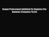 [PDF] Dragon Professional Individual For Dummies (For Dummies (Computer/Tech)) [Read] Full