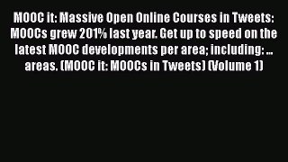 Read MOOC it: Massive Open Online Courses in Tweets: MOOCs grew 201% last year. Get up to speed