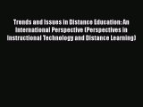 Read Trends and Issues in Distance Education: An International Perspective (Perspectives in