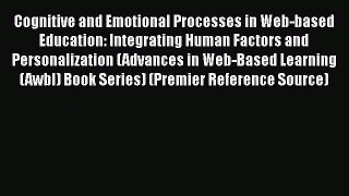 Read Cognitive and Emotional Processes in Web-based Education: Integrating Human Factors and