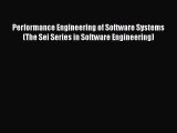Read Book Performance Engineering of Software Systems (The Sei Series in Software Engineering)