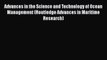 Read Advances in the Science and Technology of Ocean Management (Routledge Advances in Maritime