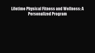 Download Lifetime Physical Fitness and Wellness: A Personalized Program Ebook Free