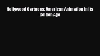 Download Hollywood Cartoons: American Animation in Its Golden Age Ebook Free
