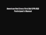 Download American Red Cross First Aid/CPR/AED Participant's Manual PDF Free