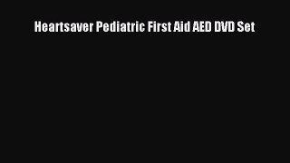 Download Heartsaver Pediatric First Aid AED DVD Set Ebook Free