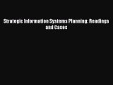 Download Book Strategic Information Systems Planning: Readings and Cases PDF Free