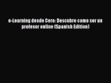Read e-Learning desde Cero: Descubre como ser un profesor online (Spanish Edition) PDF Online