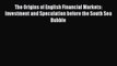 Read The Origins of English Financial Markets: Investment and Speculation before the South