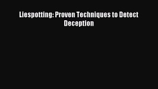Read Liespotting: Proven Techniques to Detect Deception Ebook Free