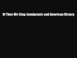 Download Books Of Thee We Sing: Immigrants and American History ebook textbooks