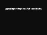 Download Upgrading and Repairing PCs (19th Edition) PDF Online