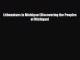 Read Books Lithuanians in Michigan (Discovering the Peoples of Michigan) PDF Online