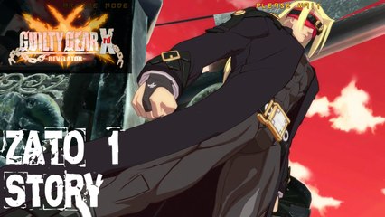 Guilty Gear Xrd REVELATOR | Zato 1 Story Arcade | No Commentary