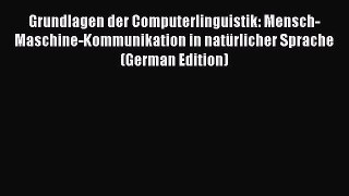 [PDF] Grundlagen der Computerlinguistik: Mensch-Maschine-Kommunikation in natÃ¼rlicher Sprache