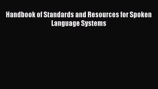 [PDF] Handbook of Standards and Resources for Spoken Language Systems [Read] Online