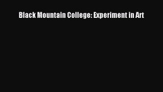 Read Black Mountain College: Experiment in Art Ebook Free