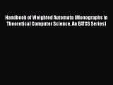 [PDF] Handbook of Weighted Automata (Monographs in Theoretical Computer Science. An EATCS Series)