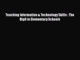 Download Teaching Information & Technology Skills : The Big6 in Elementary Schools PDF Free