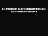 Download Book Security of Block Ciphers: From Algorithm Design to Hardware Implementation PDF