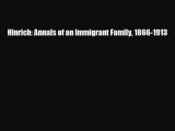 Read Books Hinrich: Annals of an Immigrant Family 1866-1913 ebook textbooks