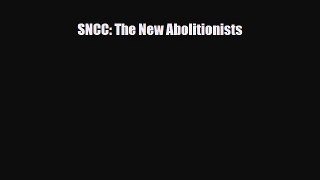Download Books SNCC: The New Abolitionists Ebook PDF