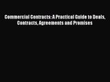 [PDF] Commercial Contracts: A Practical Guide to Deals Contracts Agreements and Promises Read