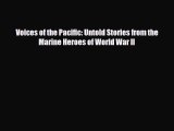 Read Books Voices of the Pacific: Untold Stories from the Marine Heroes of World War II Ebook
