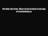 Read Books The New Jim Crow:  Mass Incarceration in the Age of Colorblindness PDF Free