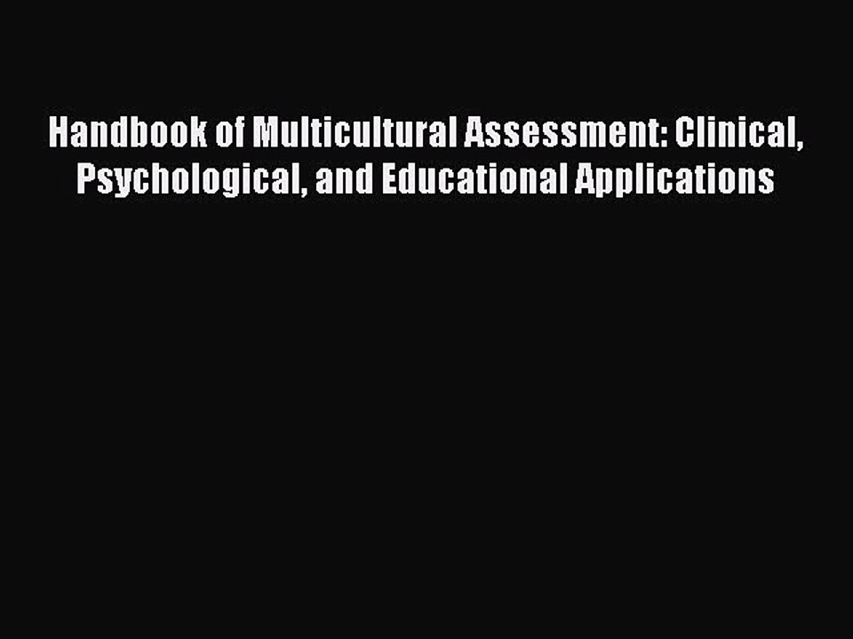 Read Handbook of Multicultural Assessment: Clinical Psychological and Educational Applications