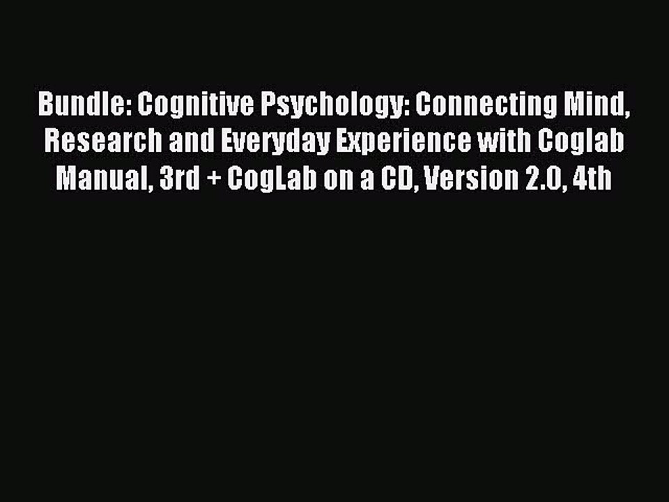 Read Bundle: Cognitive Psychology: Connecting Mind Research and Everyday Experience with Coglab