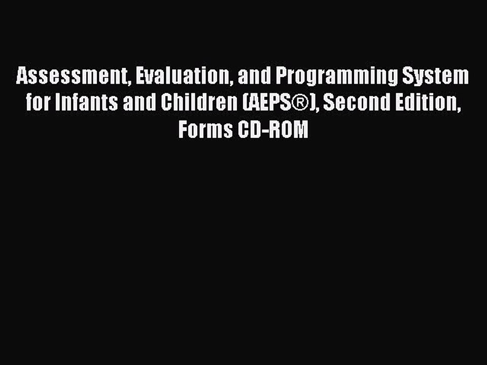 Read Assessment Evaluation and Programming System for Infants and Children (AEPSÂ®) Second Edition