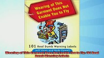 FREE DOWNLOAD  Wearing of This Garment Does Not Enable You to Fly 101 Real Dumb Warning Labels READ ONLINE