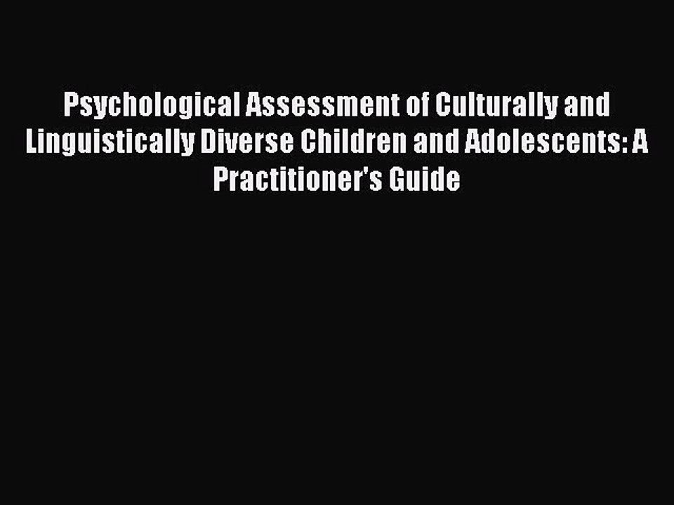 Read Psychological Assessment of Culturally and Linguistically Diverse Children and Adolescents:
