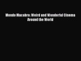 Download Mondo Macabro: Weird and Wonderful Cinema Around the World Ebook Free