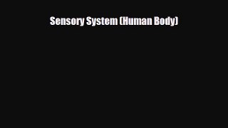 Read Sensory System (Human Body) PDF Online