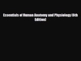 Read Essentials of Human Anatomy and Physiology (6th Edition) PDF Full Ebook