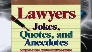 EBOOK ONLINE  Lawyers Jokes Quotes And Anecdotes  FREE BOOOK ONLINE