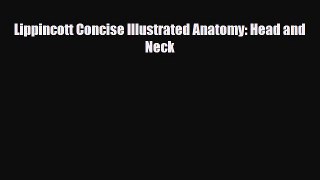 Download Lippincott Concise Illustrated Anatomy: Head and Neck PDF Full Ebook