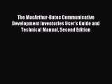 Read The MacArthur-Bates Communicative Development Inventories User's Guide and Technical Manual