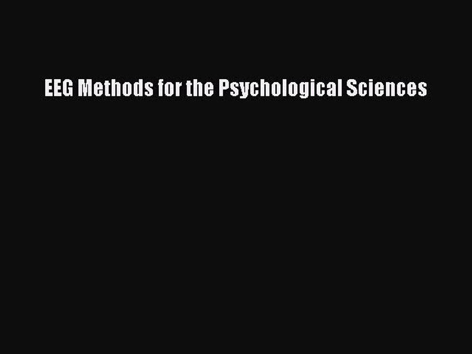 Read EEG Methods for the Psychological Sciences Ebook Free