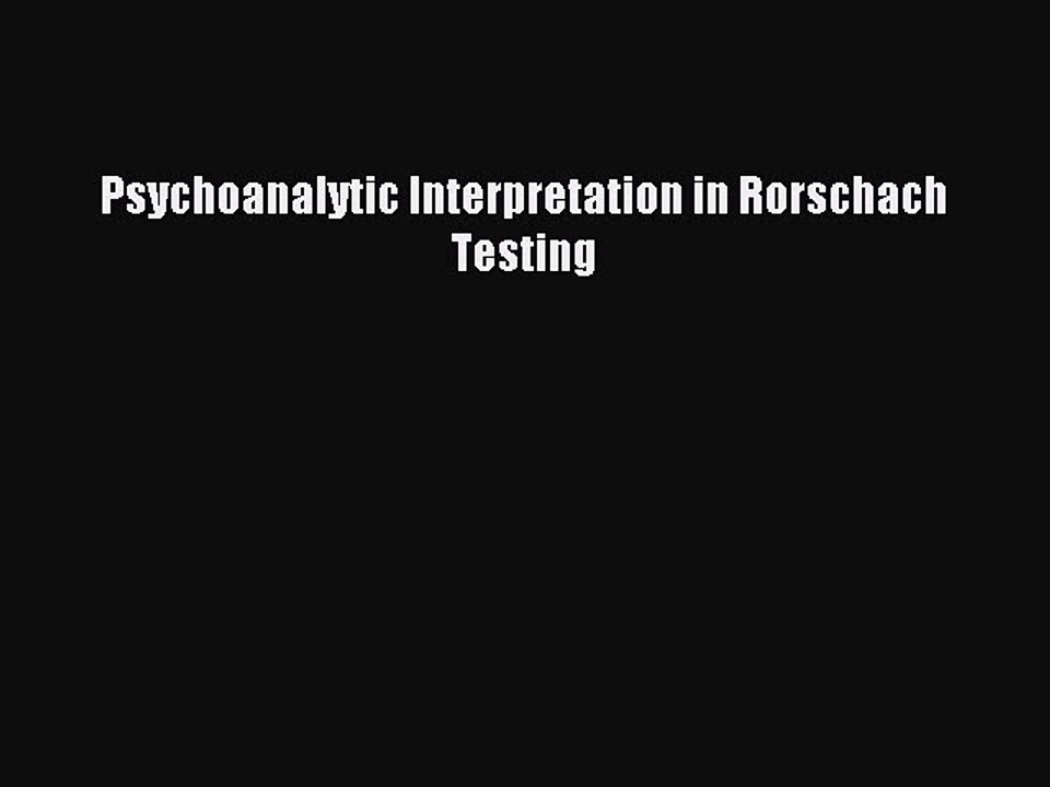 Read Psychoanalytic Interpretation in Rorschach Testing PDF Free