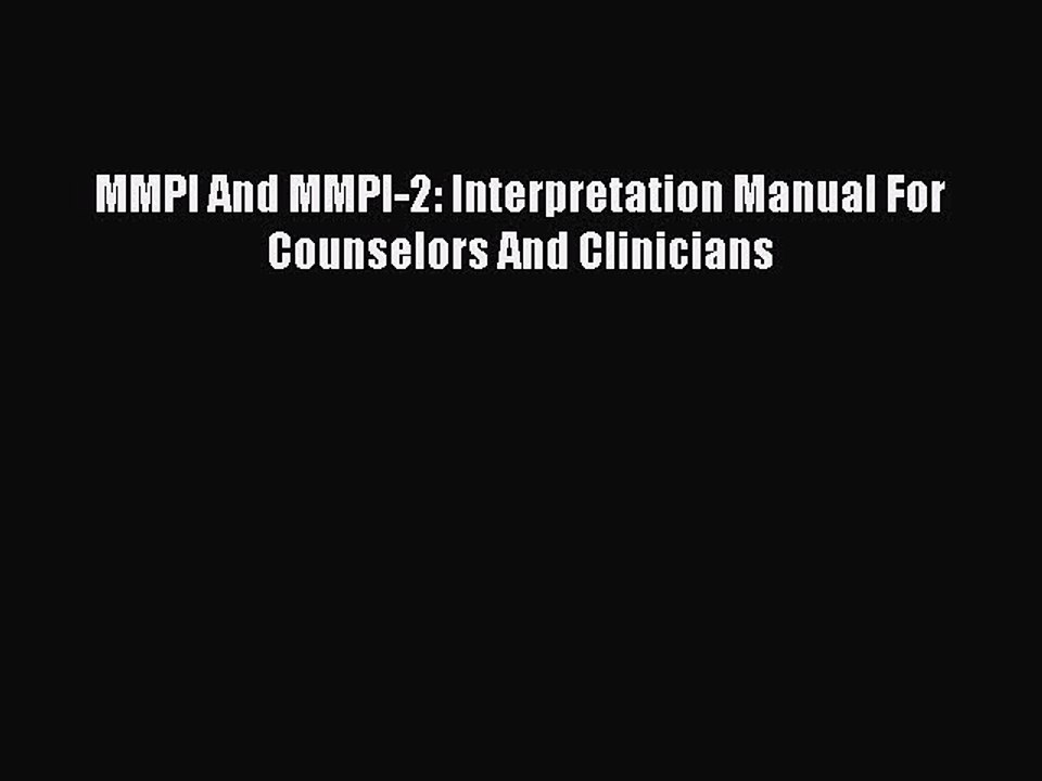 Read MMPI And MMPI-2: Interpretation Manual For Counselors And Clinicians PDF Free