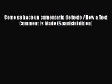 Read Como se hace un comentario de texto / How a Text Comment is Made (Spanish Edition) Ebook