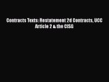 Read Book Contracts Texts: Restatement 2d Contracts UCC Article 2 & the CISG E-Book Free