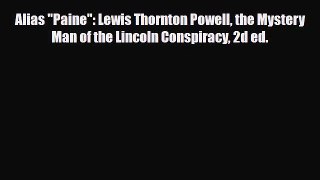 Download Books Alias Paine: Lewis Thornton Powell the Mystery Man of the Lincoln Conspiracy